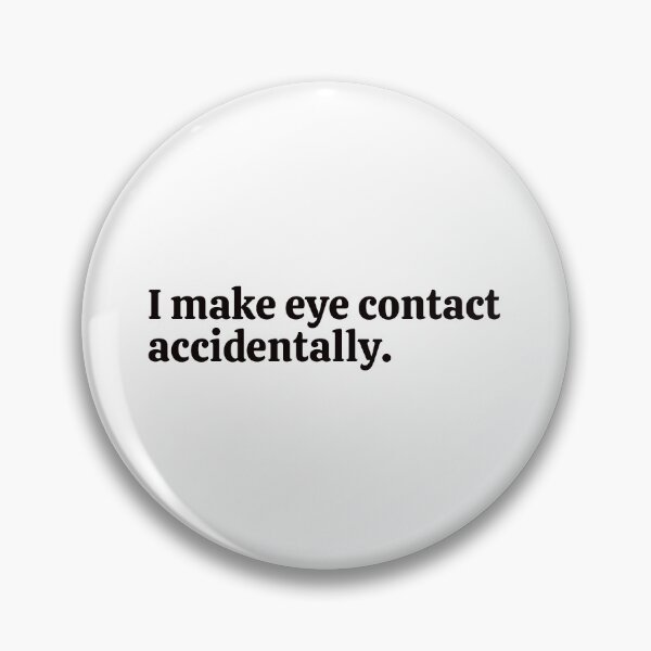 Item preview, I make eye contact accidentally. Sticker designed and sold by rebel-store21.