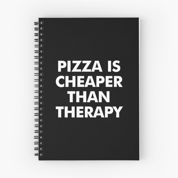 Item preview, Pizza Is Cheaper Than Therapy - Pizza Lovers designed and sold by kaneishiayuvi.