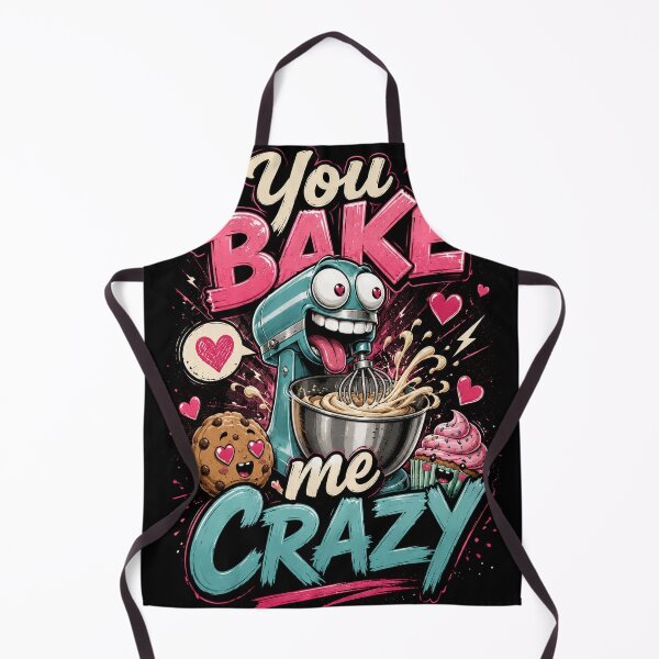Item preview, You Bake Me Crazy – Funny Baking Pun Design designed and sold by Pecata.
