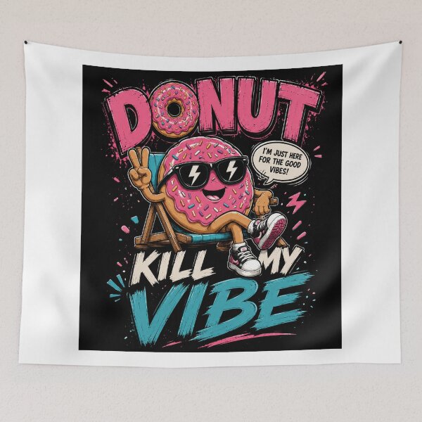 Item preview, Donut Kill My Vibe – Funny Donut Pun Design designed and sold by Pecata.
