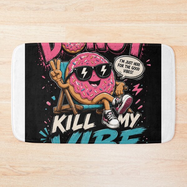 Item preview, Donut Kill My Vibe – Funny Donut Pun Design designed and sold by Pecata.
