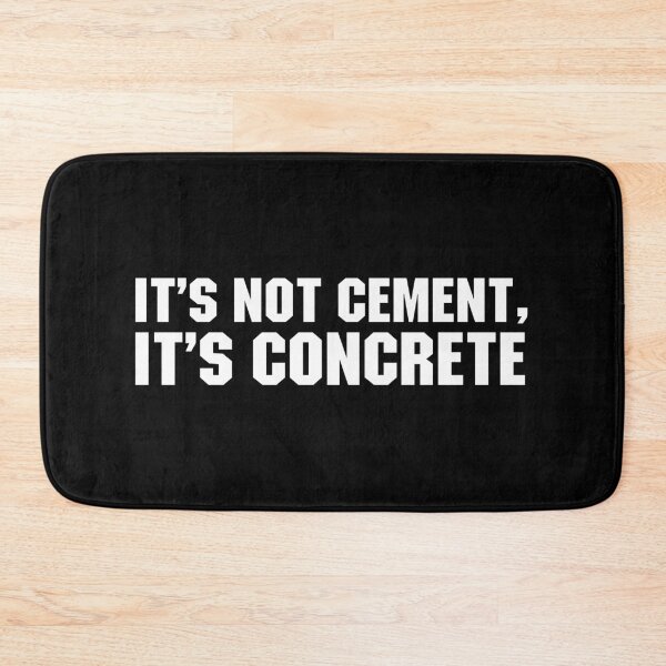 Item preview, Its Not Cement,  Its Concrete - Civil Engineer Gift designed and sold by adiamawarney.