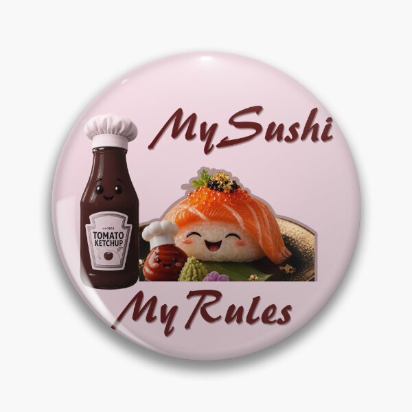 Item preview, My Sushi My Rules Funny Ketchup Lover Design designed and sold by فيلورا95.