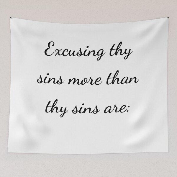 Item preview, "Excusing thy sins more than thy sins are:" - handwriting black designed and sold by ariksworld.