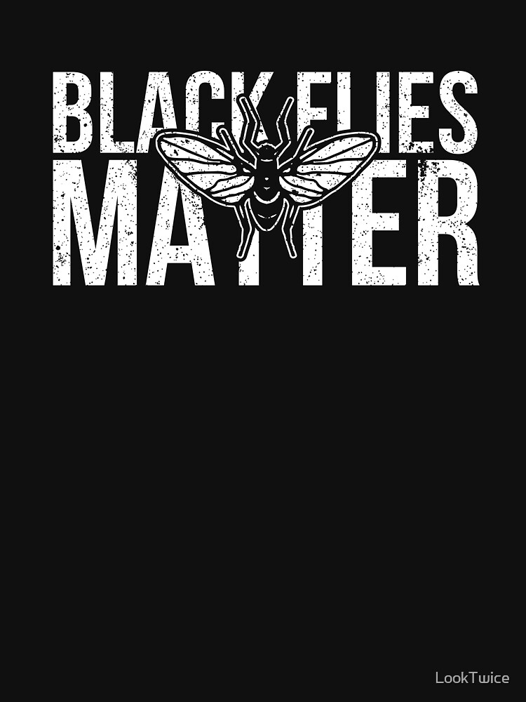 black flies matter shirt