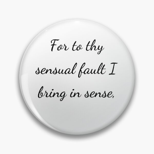 Item preview, "For to thy sensual fault I bring in sense," - handwriting black designed and sold by ariksworld.