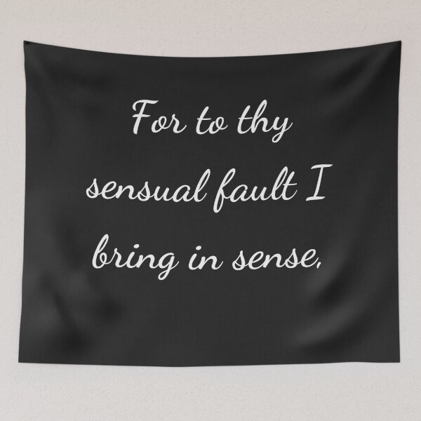 Item preview, "For to thy sensual fault I bring in sense," - handwriting white designed and sold by ariksworld.