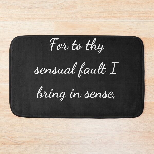 Item preview, "For to thy sensual fault I bring in sense," - handwriting white designed and sold by ariksworld.