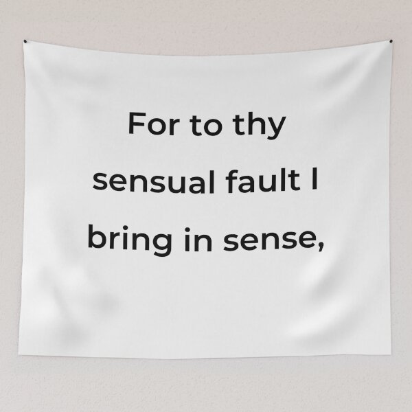 Item preview, "For to thy sensual fault I bring in sense," - print black designed and sold by ariksworld.