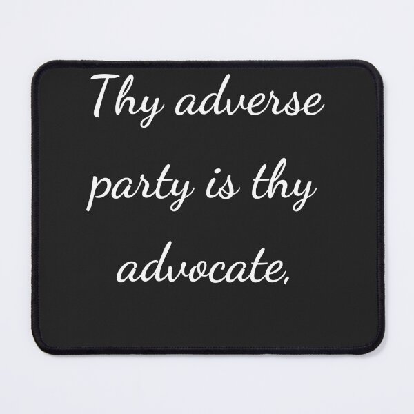 Item preview, "Thy adverse party is thy advocate," - handwriting white designed and sold by ariksworld.