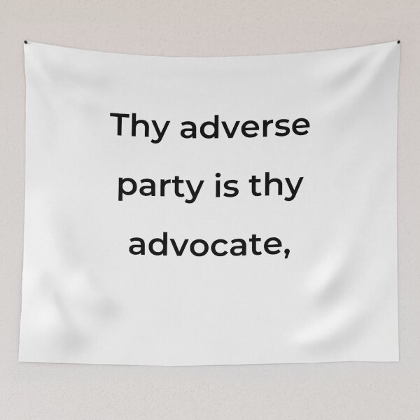 Item preview, "Thy adverse party is thy advocate," - print black designed and sold by ariksworld.
