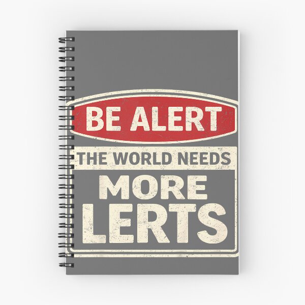 Item preview, Be Alert The World Needs More Lerts Funny Pun Dad Joke designed and sold by KristineLi.