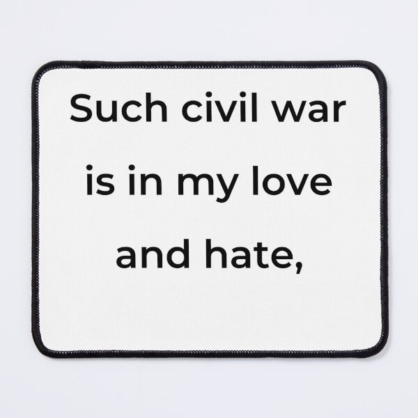 Item preview, "Such civil war is in my love and hate," - print black designed and sold by ariksworld.