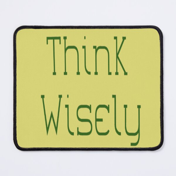 Item preview, Think Wisely Inspirational Concept designed and sold by PrashaDesigns.