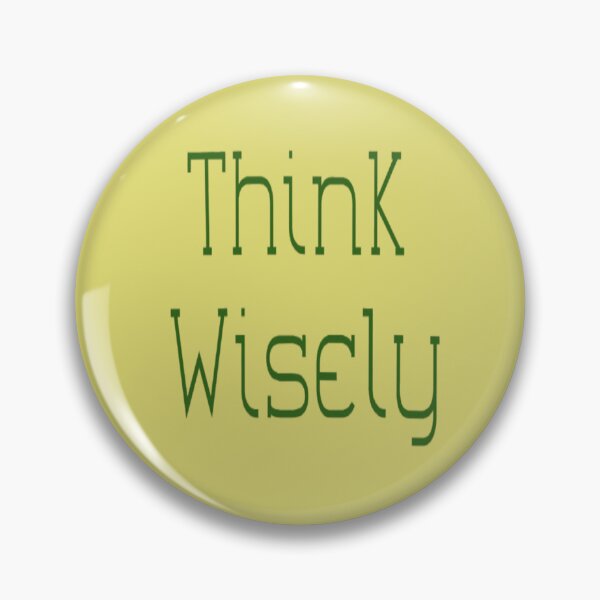 Item preview, Think Wisely Inspirational Concept designed and sold by PrashaDesigns.