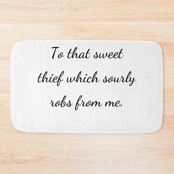 Item preview, "To that sweet thief which sourly robs from me." - handwriting black designed and sold by ariksworld.
