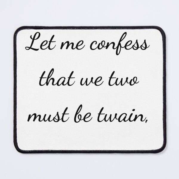 Item preview, "Let me confess that we two must be twain," - handwriting black designed and sold by ariksworld.