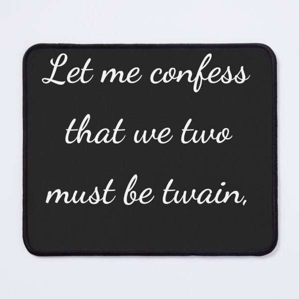 Item preview, "Let me confess that we two must be twain," - handwriting white designed and sold by ariksworld.