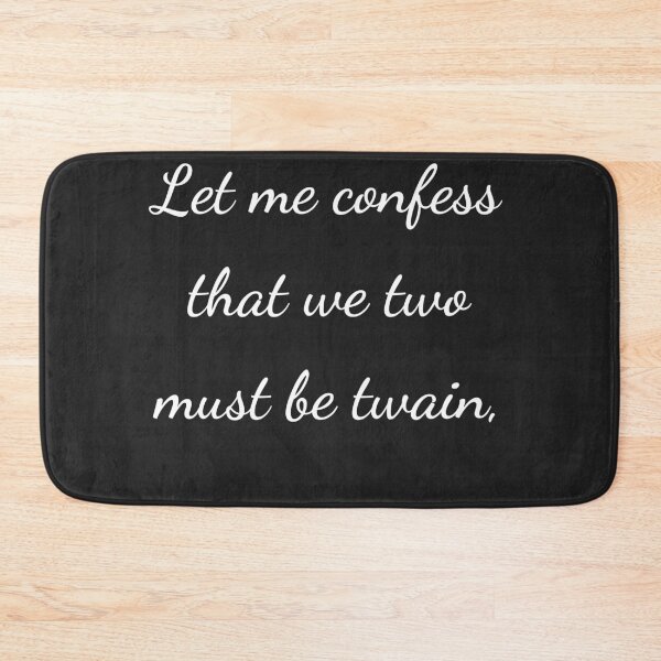 Item preview, "Let me confess that we two must be twain," - handwriting white designed and sold by ariksworld.