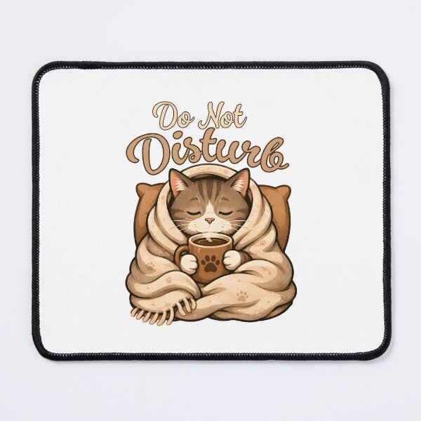Item preview, Do Not Disturb Cute Cozy Coffee Cat designed and sold by Mr Lee.