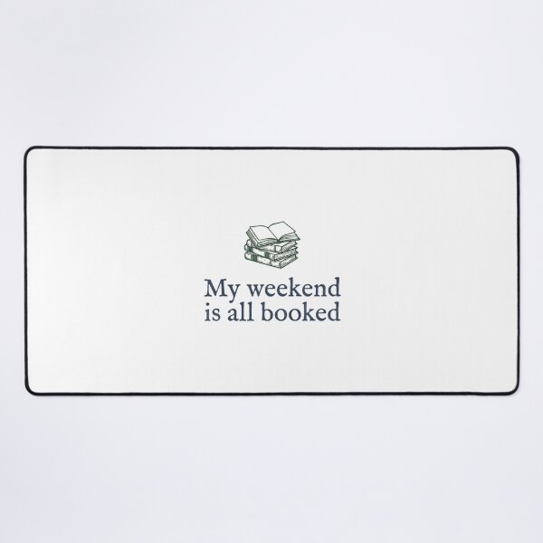 Item preview, My Weekend Is All Booked Cozy Reading Quote designed and sold by Ar0undTheW0rld.