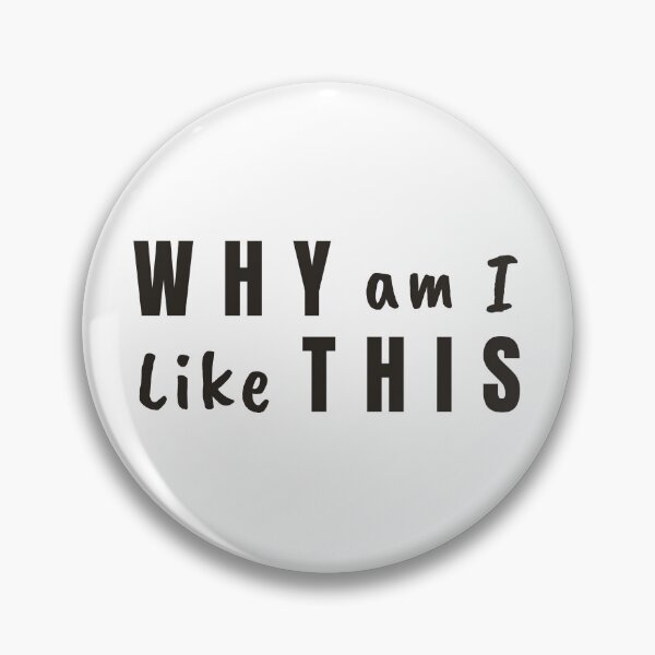 Item preview, Why Am I Like This Shirt – Funny Overthinking Typography Design designed and sold by ChernotytskaArt.