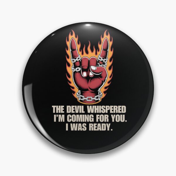 Item preview, The Devil Whispered I'm Coming for You I Was Ready - Biker Hand Flame Design designed and sold by DONT ASK CLUB.