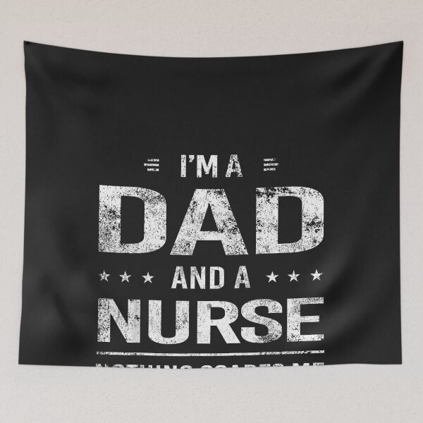 Item preview, Dad Nurse Nothing Scares Me Funny Design designed and sold by CriseldaBruning.