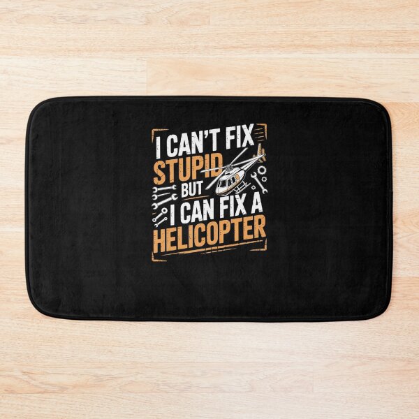 Item preview, I Can't Fix Stupid But I Can Fix A Helicopter designed and sold by SuperAndSocial.