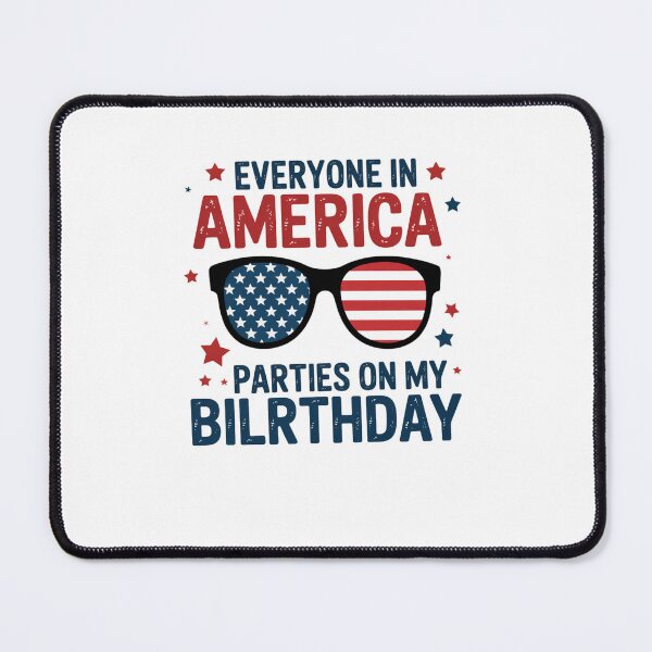 Item preview, 4Th Of July Everyone In America Parties On My Birthday designed and sold by TyraYoung.