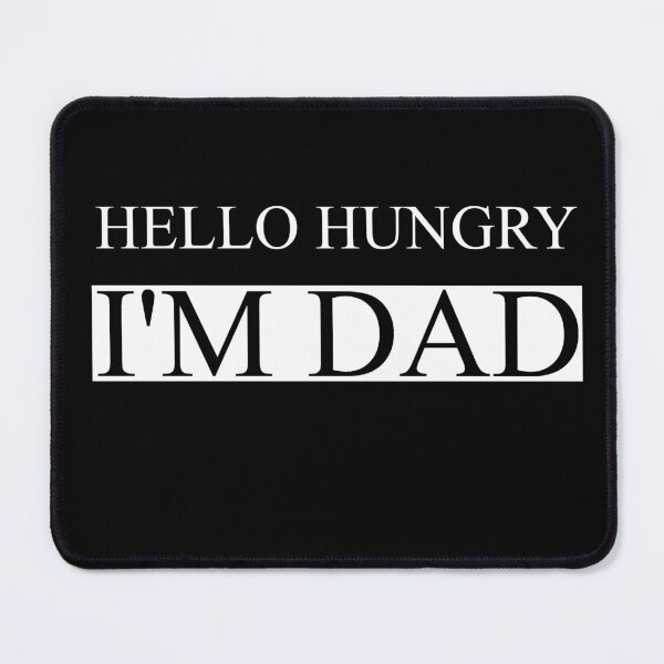 Item preview, Hello hungry i'm Dad designed and sold by FunnyShop67.