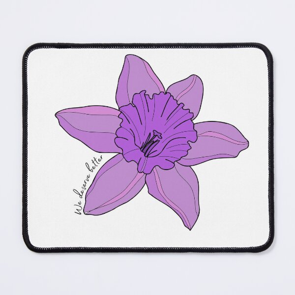 Item preview, We deserve better purple flower designed and sold by GeoGoose.