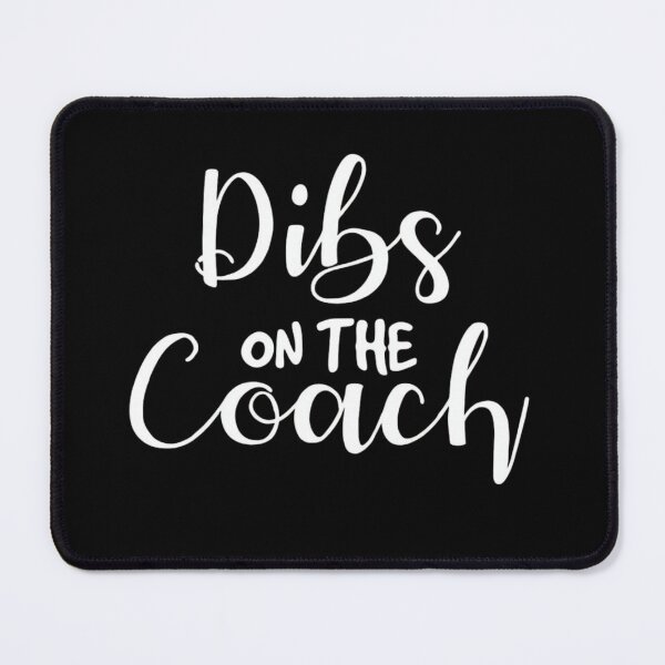 Item preview, Dibs On The Coach - Funny Coach's Wife & Spouse Sports Gift designed and sold by haitrieuic96.