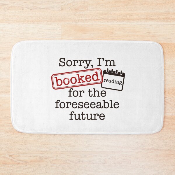 Item preview, Sorry I’m Booked For The Foreseeable Future designed and sold by Ar0undTheW0rld.