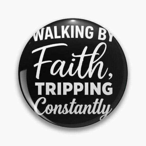 Item preview, Walking By Faith Tripping Constantly Funny Christian Humor designed and sold by haitrieuic96.