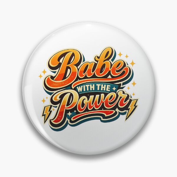 Item preview, Babe With The Power designed and sold by graphic-genie.