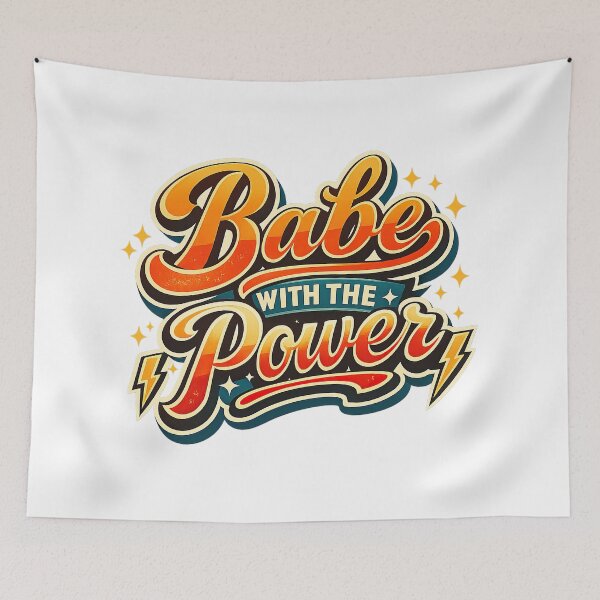 Item preview, Babe With The Power designed and sold by graphic-genie.