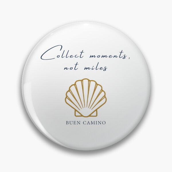 Item preview, Collect Moments, Not Miles – Buen Camino | Camino de Santiago Spain designed and sold by PilgrimsoulPT.