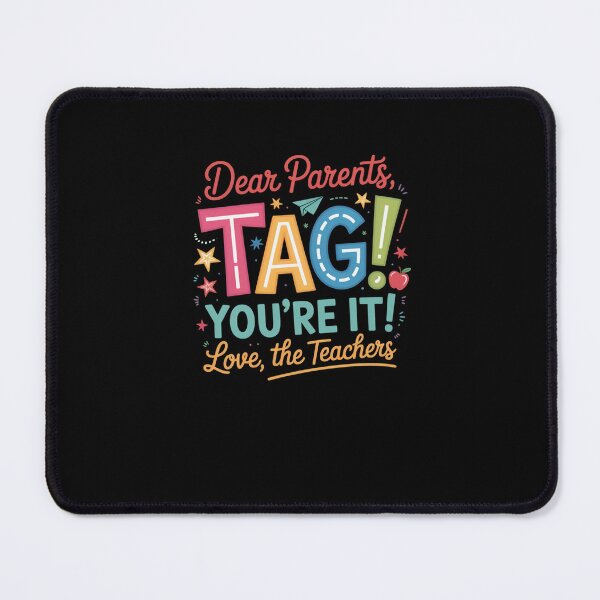 Item preview, Dear Parents TAG You're It Love The Teachers Funny designed and sold by SuperAndSocial.