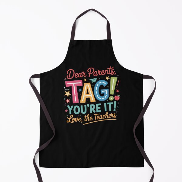 Item preview, Dear Parents TAG You're It Love The Teachers Funny designed and sold by SuperAndSocial.