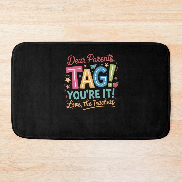 Item preview, Dear Parents TAG You're It Love The Teachers Funny designed and sold by SuperAndSocial.