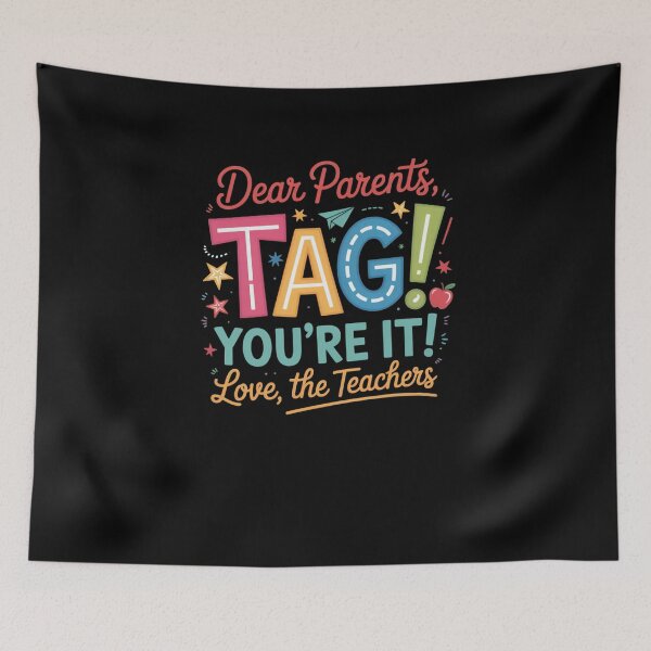 Item preview, Dear Parents TAG You're It Love The Teachers Funny designed and sold by SuperAndSocial.