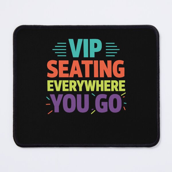 Item preview, Disability Awareness VIP Seating Everywhere You Go designed and sold by LuminOrb.