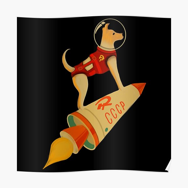 Laika The CCCP Soviet Russia Super Space Rocket Dog Poster