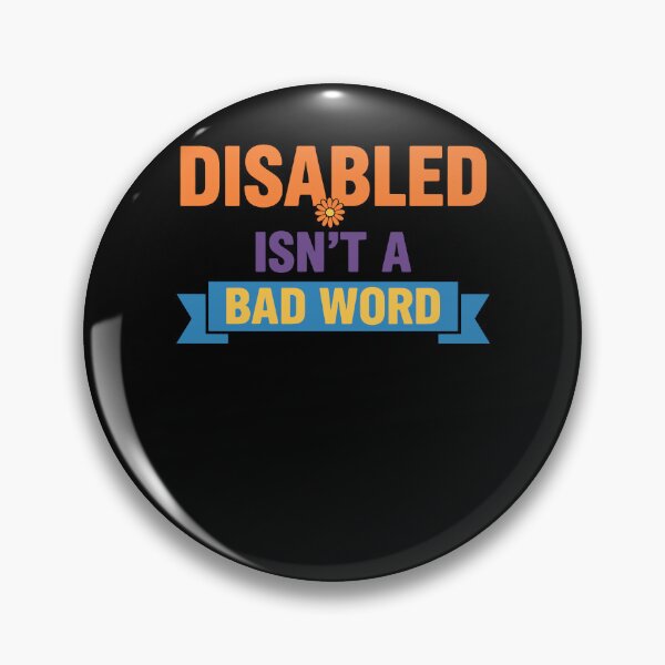 Item preview, Disability Awareness Disabled Isn't A Bad Word designed and sold by LuminOrb.