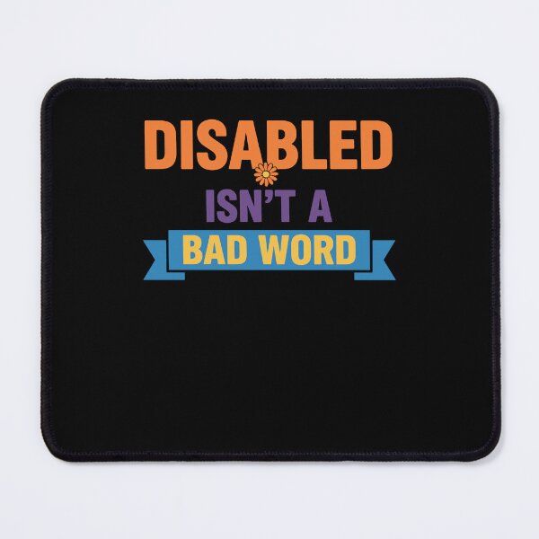 Item preview, Disability Awareness Disabled Isn't A Bad Word designed and sold by LuminOrb.