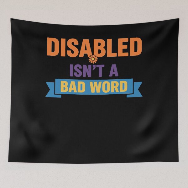 Item preview, Disability Awareness Disabled Isn't A Bad Word designed and sold by LuminOrb.