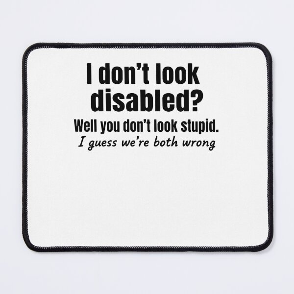 Item preview, Disability awareness I Dont Look Disabled designed and sold by LuminOrb.