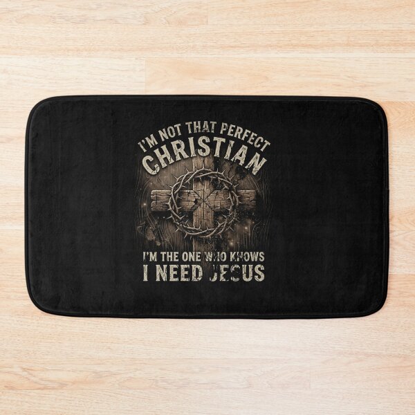 Item preview, I'm Not That Perfect Christian I Need Jesus Cross designed and sold by AdyKurniawan.