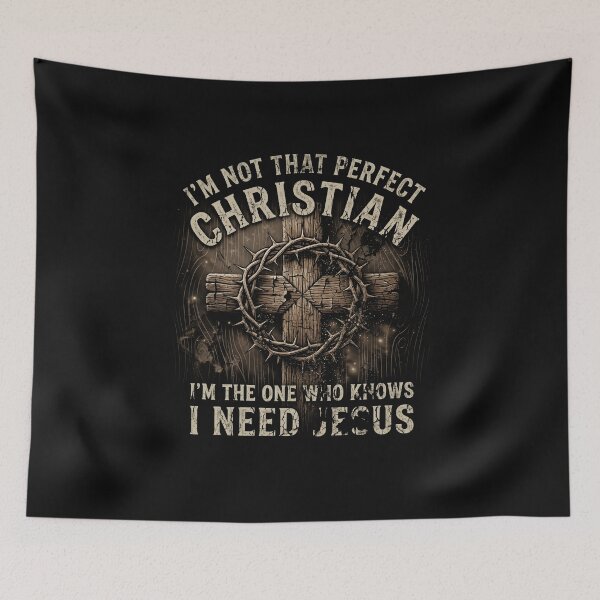 Item preview, I'm Not That Perfect Christian I Need Jesus Cross designed and sold by AdyKurniawan.